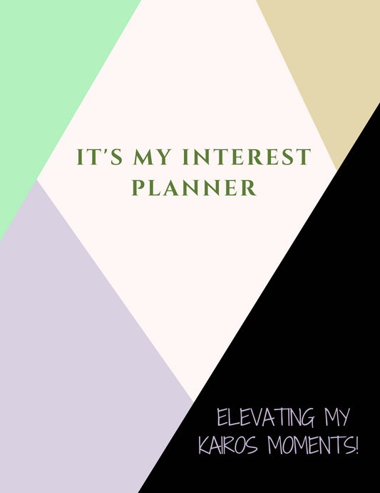 It's My Interest Planner -  Karios Moments