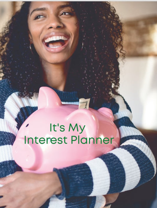 It's My Interest Planner  -  Smiling All the way to the Bank